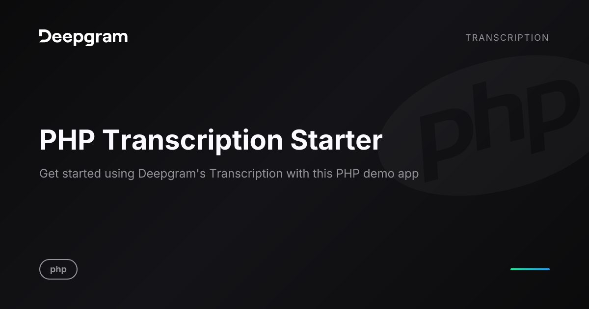 PHP Transcription Starter | Deepgram Templates